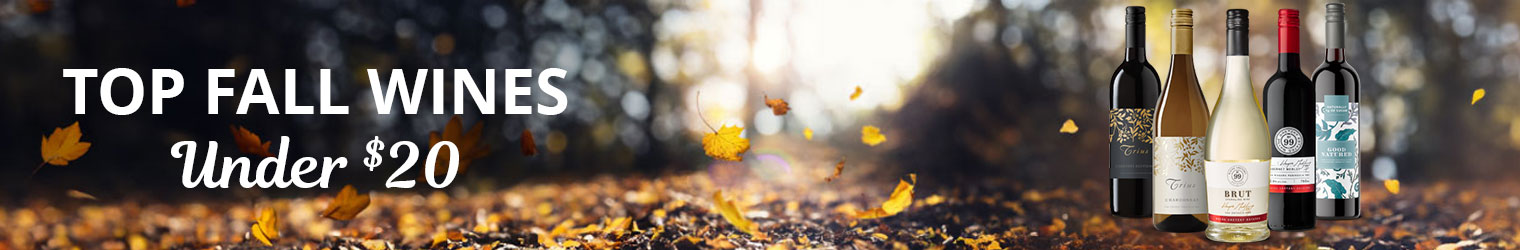 Top Fall Wines Under $20 Top Fall Wines Under $20